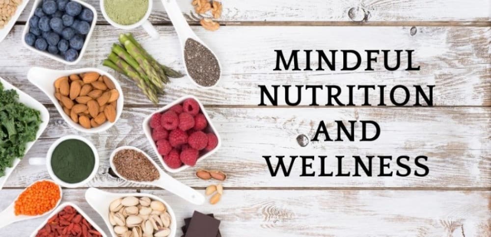 Mindful Nutrition and Wellness