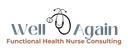 Well Again Functional Health Nurse Consulting logo