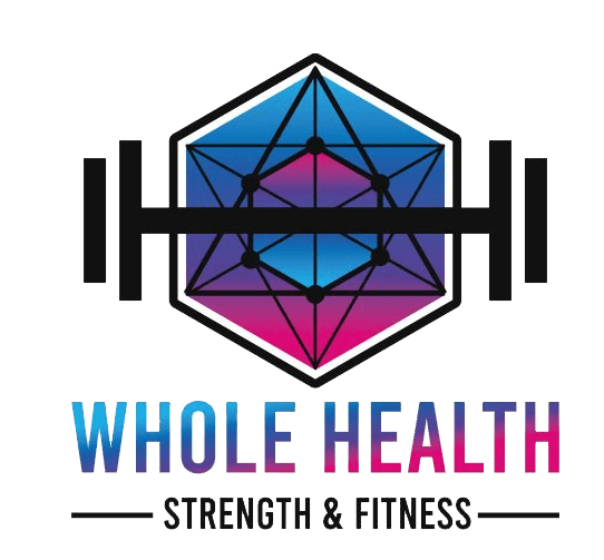 Whole Health; Strength & Fitness